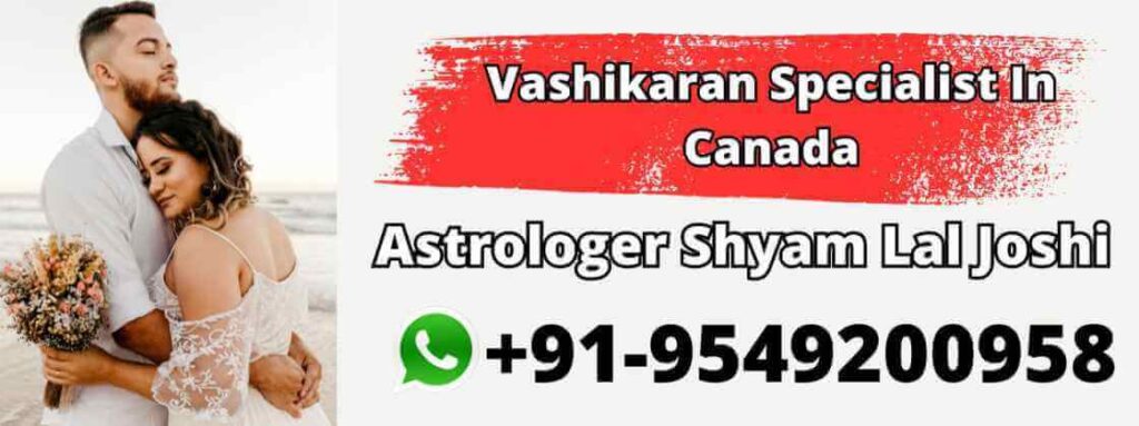 Vashikaran Specialist In Canada