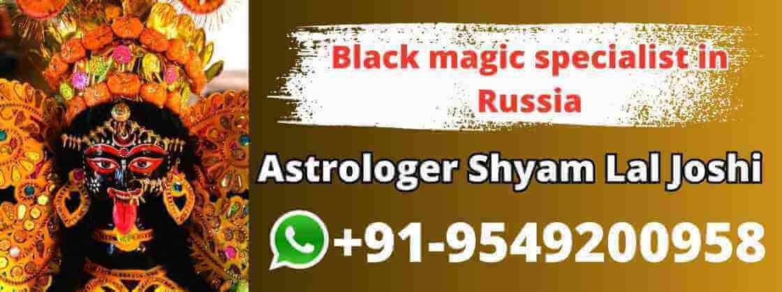 Black Magic Specialist in Russia