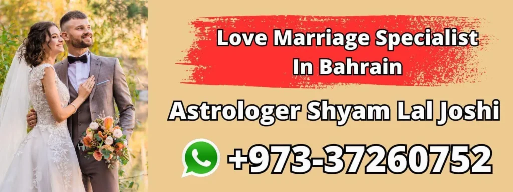 Love Marriage Specialist In Bahrain