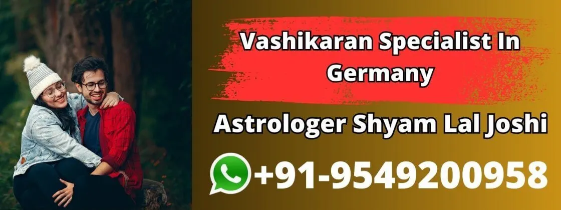 Vashikaran Specialist In Germany