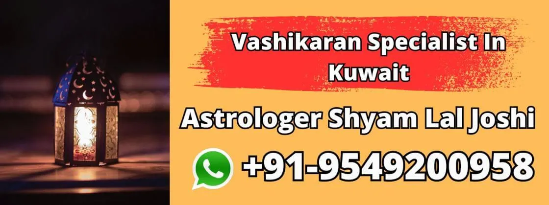 Vashikaran Specialist In Kuwait